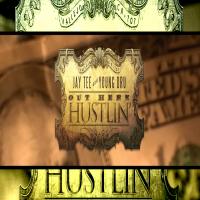 Artwork for Out Here Hustlin' by Jay Tee