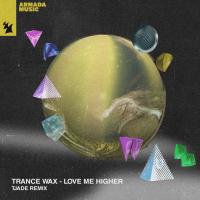 Artwork for Love Me Higher by Trance Wax