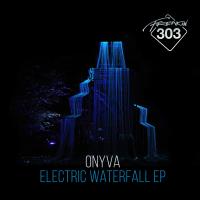 Artwork for Electric Waterfall EP by ONYVA