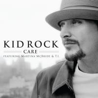 Artwork for Care (feat. Martina McBride & T.I.) by Kid Rock