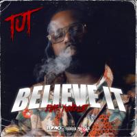 Artwork for Believe It (feat. Yung Lott) by Tut