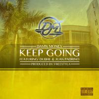 Artwork for Keep Going (feat. Dubhe & Juan Padrino) by Damn Money