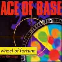 Artwork for Wheel of Fortune (The Remixes) by Ace of Base