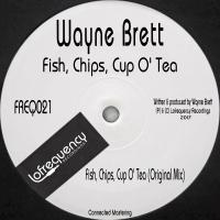 Artwork for Fish, Chips, Cup O' Tea by Wayne Brett