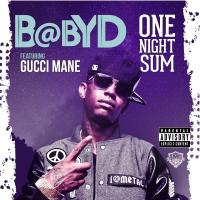 Artwork for One Night Sum (feat. Gucci Mane) by Baby D