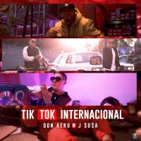 Artwork for Tik Tok Internacional (feat. J Sosa) by Don Aero