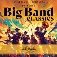 Artwork for 101 Strings Orchestra Presents Big Band Classics by 101 Strings Orchestra