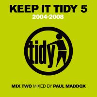 Artwork for Keep It Tidy 5: 2004 - 2008 by Paul Maddox