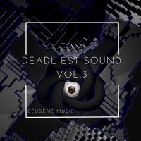 Artwork for Deugene Music EDM Deadliest Sound Vol. 3 by Various Artists