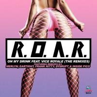 Artwork for On my Drink (feat. Vice Royale) by R.O.A.R.