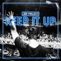 Artwork for Keep It Up by J. R. Project