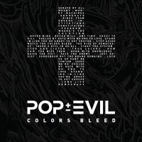 Artwork for Colors Bleed by Pop Evil