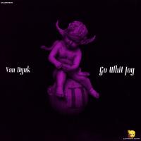 Artwork for Go Whit Joy by Van Dyuk