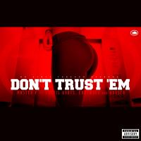 Artwork for Don't Trust 'Em (feat. Travis Kr8ts, Eastwood, & Gangsta) by Master P