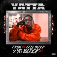 Artwork for From the Cell Block 2 Yo Block, Pt. 2 by Yatta