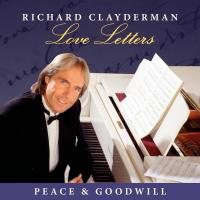 Artwork for Love Letters: Peace & Goodwill by Richard Clayderman