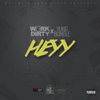 Artwork for Heyy by Work Dirty