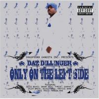 Artwork for Only On The Left Side by Daz Dillinger