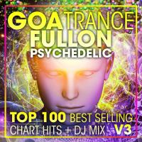 Artwork for Goa Trance Fullon Psychedelic Top 100 Best Selling Chart Hits + DJ Mix V3 by Doctor Spook