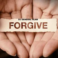 Artwork for Forgive by DJ General Slam