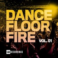 Artwork for Dancefloor Fire, Vol. 01 by Various Artists