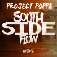 Artwork for South Side Flow by Project Poppa