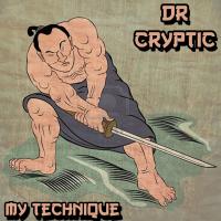 Artwork for My Technique by Dr Cryptic