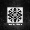 Artwork for Trouble Man (Original Mix)