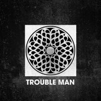 Artwork for Trouble Man by DiMO (BG)