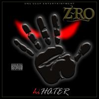 Artwork for Hi Hater (feat. Kam Franklin) by Z-Ro