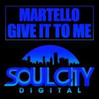 Artwork for Give It To Me by Martello