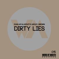 Artwork for Dirty Lies by S3AN J4Y