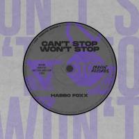 Artwork for Can't Stop, Won't Stop by Habbo Foxx