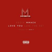 Artwork for Love You Like the Set (feat. RG) by Eddie MMack