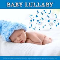 Artwork for Baby Lullaby: Soft Piano Music For Baby Sleep, Soothing Baby Lullabies, Music For Kids, Preschool Music, Music For Naptime and The Best Baby Sleep Music by Baby Lullaby