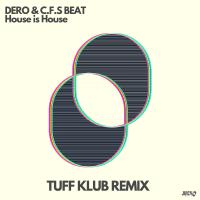 Artwork for House is House - Tuff Klub Remix by Dero