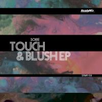 Artwork for Touch & Blush EP by Soire