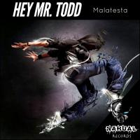 Artwork for Hey Mr. Todd by Malatesta