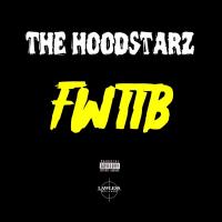 Artwork for FWTTB by The Hoodstarz