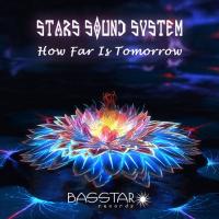 Artwork for How Far Is Tomorrow by Stars Sound System