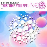 Artwork for This Time You Feel EP by Edvard Hunger