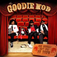 Artwork for One Monkey Don't Stop No Show by Goodie Mob