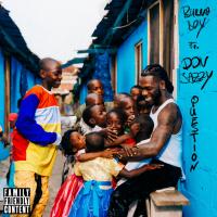 Artwork for Question (feat. Don Jazzy) by Burna Boy