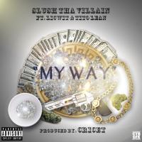 Artwork for My Way (feat. Licwit & Tito Lean) by Slush Tha Villain