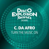 Artwork for Turn The Music On by C. Da Afro