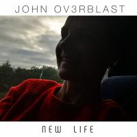 Artwork for New Life by John Ov3rblast