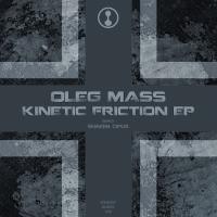 Artwork for Kinetic Friction EP by Oleg Mass