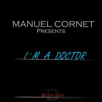 Artwork for I'm A Doctor by Manuel Cornet