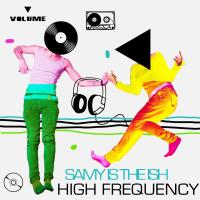 Artwork for Samy Is The Ish by High Frequency