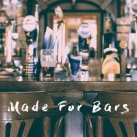 Artwork for Made For Bars by Chillout